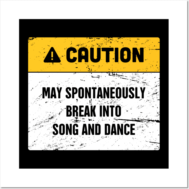 Caution | Funny Broadway Musical Theater Design Wall Art by MeatMan